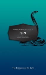 A Christian’s Pocket Guide To Sin: Its Disease And Its Cure